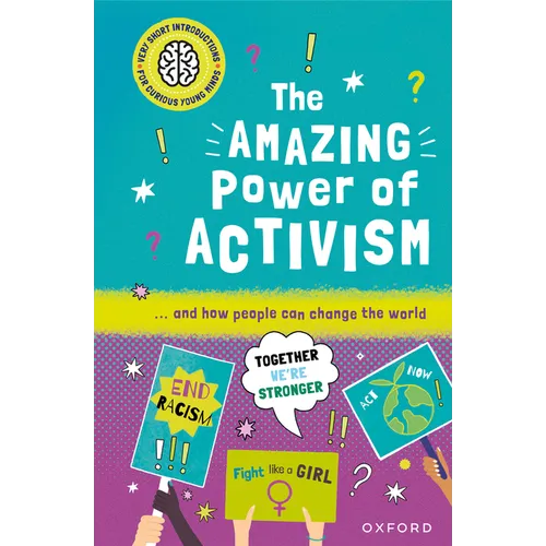 The Amazing Power of Activism: ... and How People Can Change the World