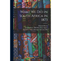 What We Did in South Africa in 1873