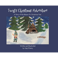 Twig's Christmas Adventure: A Story of the Balsam Fir Christmas Tree