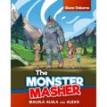 The Monster Masher / Malula, Alula, and Alexo