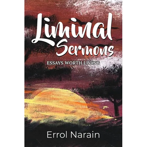 Liminal Sermons: Essays Worth Living