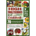 High Triglycerides Diet Cookbook: 70 Nourishing And Flavorful Recipes for Lowering Triglycerides