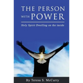 The Person with Power: Holy Spirit Dwelling on the Inside