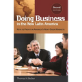 Doing Business in the New Latin America: Keys to Profit in America's Next-Door Markets
