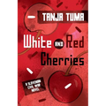 White and Red Cherries: A Slovenian Civil War Novel