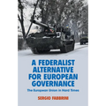 A Federalist Alternative for European Governance