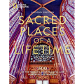 Sacred Places of a Lifetime: 500 of the World's Most Peaceful and Powerful Destinations