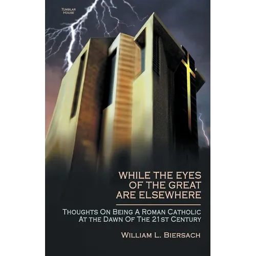 While the Eyes of the Great Are Elsewhere