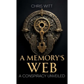 A Memory's Web: A Conspiracy Unveiled