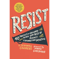 Resist: 40 Profiles of Ordinary People Who Rose Up Against Tyranny and Injustice