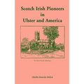 Scotch Irish Pioneers in Ulster and America