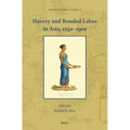 Slavery and Bonded Labor in Asia, 1250-1900