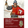 Fall of the Merchant-Farmer Republic: The Battle of Visby 1361 and the Danish Conquest of Gotland