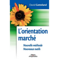 L'orientation marché: Nouvelle méthode. Nouveaux outils
