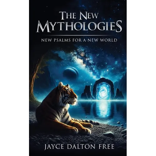 The New Mythologies - New Psalms for A New World