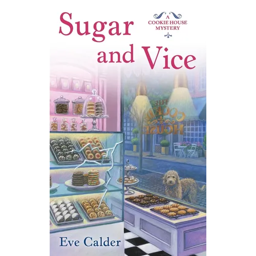 Sugar and Vice: A Cookie House Mystery