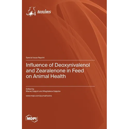Influence of Deoxynivalenol and Zearalenone in Feed on Animal Health