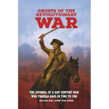 Ghosts of the Revolutionary War: The Journal of a 21st Century Man Who Travels Back in Time to 1780