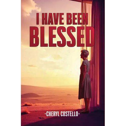 I Have Been Blessed