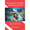 Pursuing the Pied Piper of Pennekamp Park: Diving in the Florida Keys with Underwater Guide Steve Klem