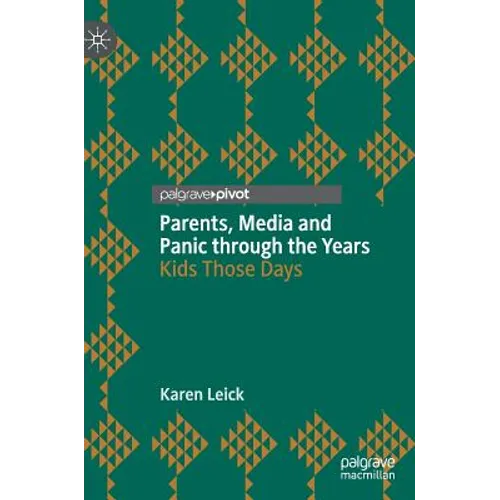 Parents, Media and Panic Through the Years: Kids Those Days