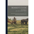 Bonney's Guide: Jackson's Hole and Grand Teton National Park, the Most Historical Valley in the Rocky Mountains