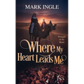 Where My Heart Leads Me: Struggle of the Heart