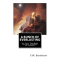 A Bunch of Everlasting: Or, Texts That Made History, A Volume of Sermons