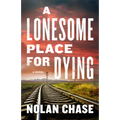 A Lonesome Place for Dying
