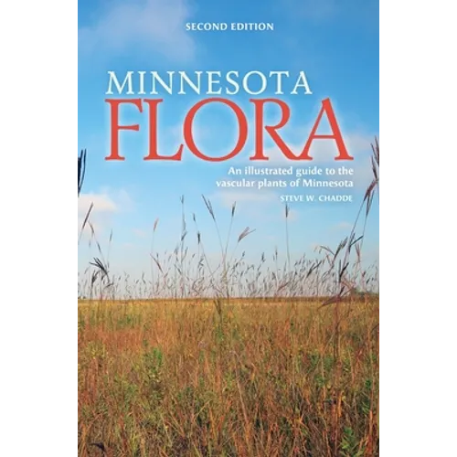 Minnesota Flora: An Illustrated Guide to the Vascular Plants of Minnesota