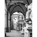 The Architecture of Public Space