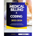 Medical Billing & Coding 2023-2024: Comprehensive Test Prep and Practice Question Help You Succeed