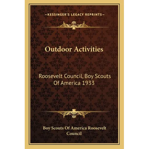 Outdoor Activities: Roosevelt Council, Boy Scouts Of America 1933