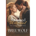 Banished & Welcomed: The Laird's Reckless Wife