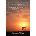 The Forty Letters of Preparation for the End of An Age.