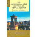 The Edinburgh & Dore Lectures on Mental Science