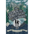 The Demon, the Hero, and the Secret of the Stones