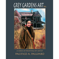 Grey Gardens Art: A Series of Paintings by Artist Pacifico A. Palumbo