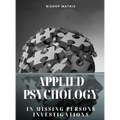Applied Psychology in Missing Persons Investigations