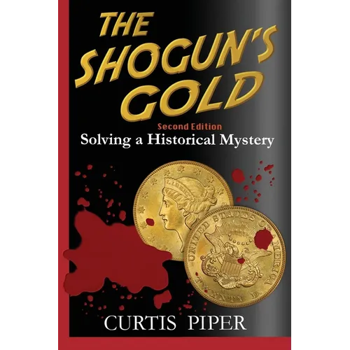 The Shogun's Gold: Solving a Historical Mystery