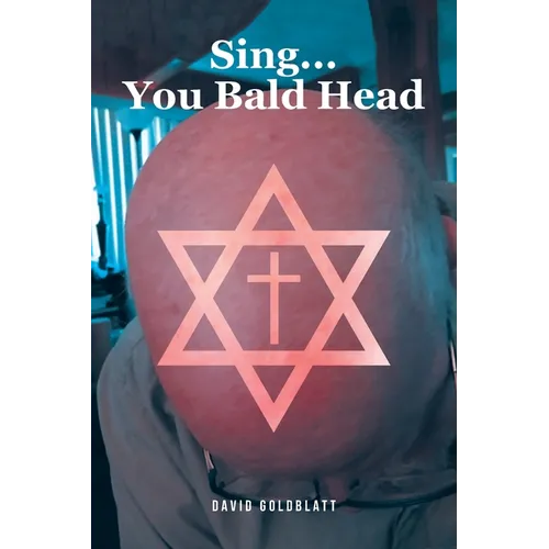 Sing...You Bald Head