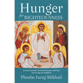 Hunger for Righteousness: A Lenten Journey Towards Intimacy with God and Loving Our Neighbor