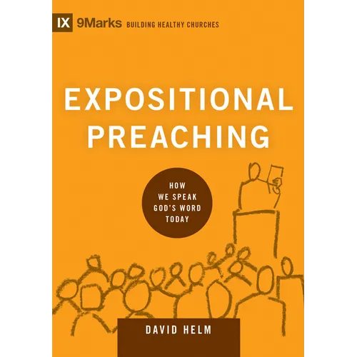Expositional Preaching: How We Speak God's Word Today