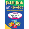 Riddle Book For Families: Original What Am I Riddles For Teens, Adults and Brainiac Kids