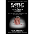 Darkest Secrets of Negotiation Masters: How to Protect Yourself, Overcome Intimidation, Get Stronger, and Turn the Power to Good