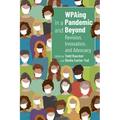 Wpaing in a Pandemic and Beyond: Revision, Innovation, and Advocacy