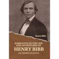 Narrative of the Life and Adventures of Henry Bibb, an American Slave