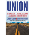 Union: A Democrat, a Republican, and a Search for Common Ground