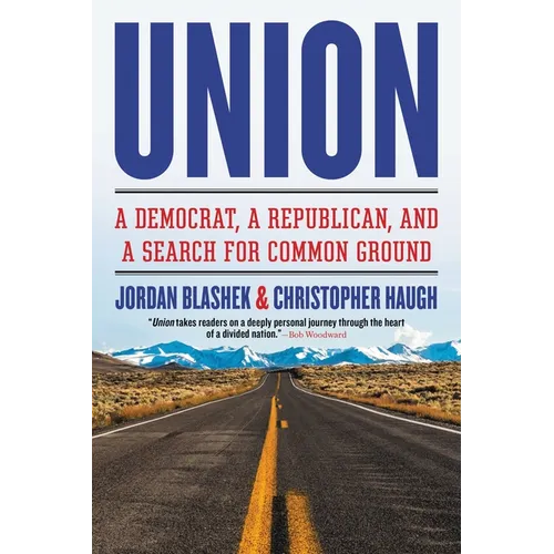 Union: A Democrat, a Republican, and a Search for Common Ground