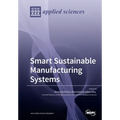 Smart Sustainable Manufacturing Systems
